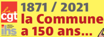 1871 / 2021 la Commune a 150 ans…   10/05/21
