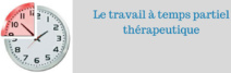 Rappel sur le temps partiel thérapeutique  17/01/22