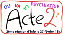 Erratum: La 2ème réunion sur la psychiatrie est prévue le 27 février !