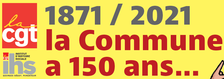 1871 / 2021 la Commune a 150 ans…   10/05/21 1871 / 2021 la Commune a 150 ans…   10/05/21