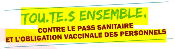 Ensemble contre l'obligation vaccinale et le passe sanitaire !  9/09/21