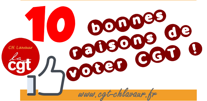 10 bonnes raisons de voter CGT CH Lavaur !   5/12/22